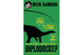 So You Think You Know About Diplodocus?