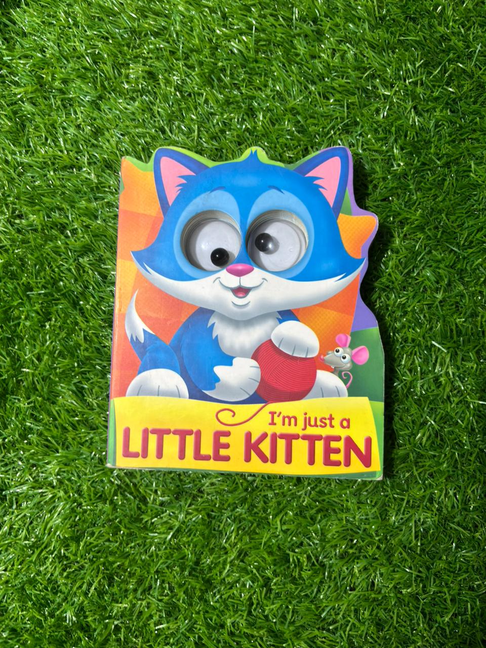 I'm Just a Little Kitten (Googley-Eye Books)