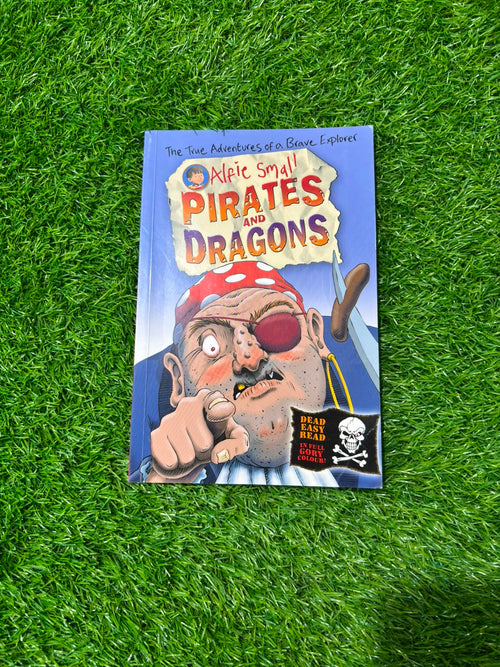 Alfie Small: Pirates and Dragons Easy read in full colour