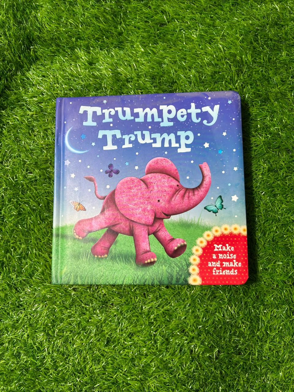 Trumpety Trump: Make a noise and make friends