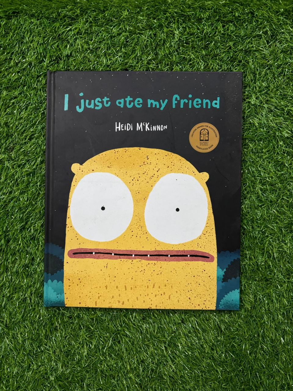 I Just Ate My Friend