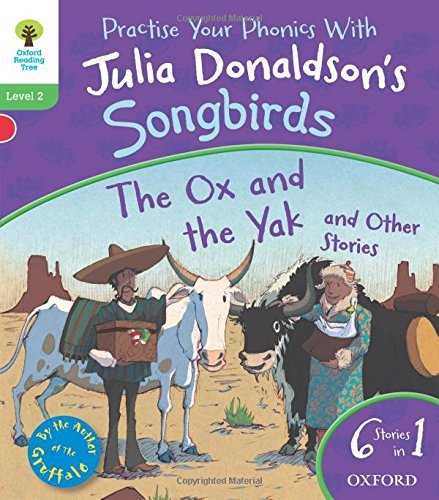 Oxford Reading Tree Songbirds: Level 2: The Ox and the Yak and Other Stories by Julia Donaldson