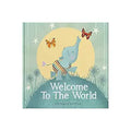 Welcome To The World: