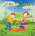 Growing Green: A Young Person's Guide to Taking Care of the Planet [Preloved book good condition]