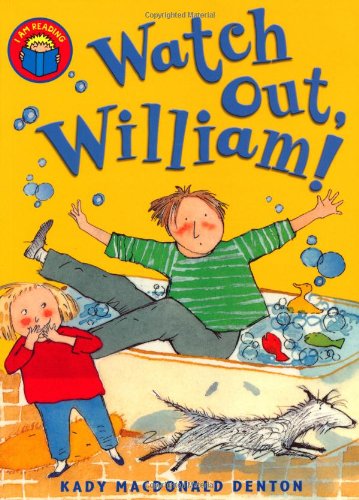 Watch Out, William (I am Reading)