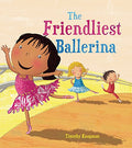 Friendliest Ballerina (Marvelous Manners)