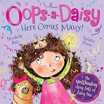 Oops-a- Daisy here comes maisy