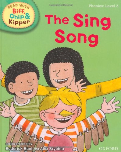 Oxford Reading Tree Read with Biff, Chip, and Kipper: Phonics: Level 3: The Sing Song