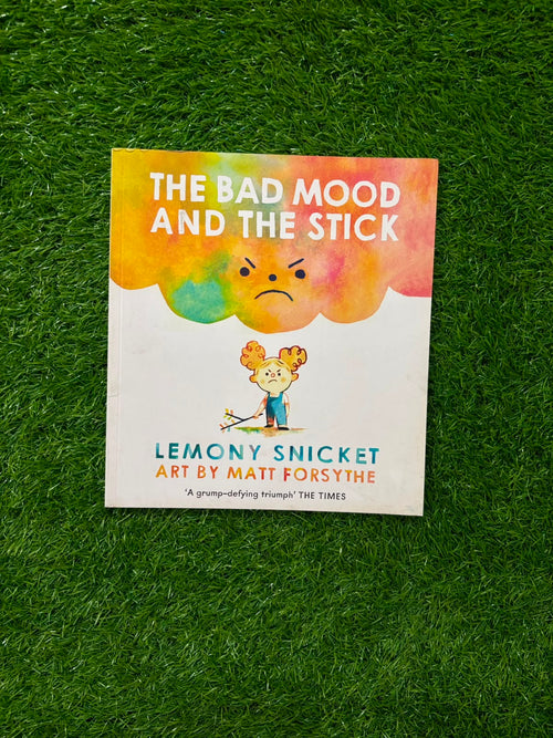 Bad Mood & The Stick
