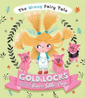 Wrong Fairy Tale Goldilocks and the Three Little Pigs