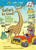 Safari, So Good! (Cat in the Hat's Learning Library)