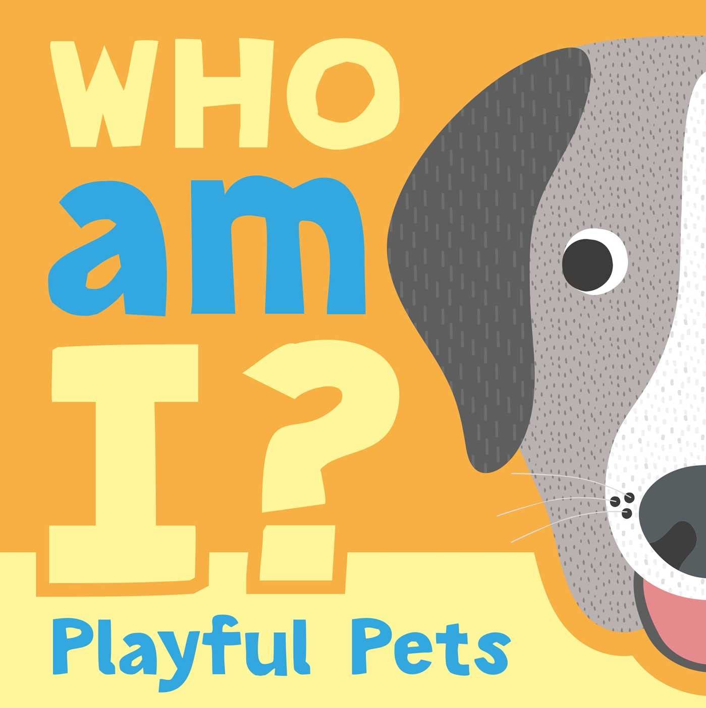 Who am I? Playful Pets: Interactive Lift-the-Flap Guessing Game Book for Babies &amp; Toddlers Preloved Book