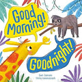 Good Morning! Goodnight!