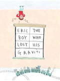 Eric, The Boy Who Lost His Gravity [preloved]