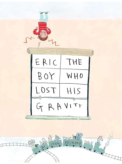 Eric, The Boy Who Lost His Gravity [preloved]