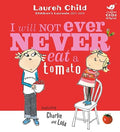 I Will Not Ever Never eat a tomato [featuring Charlie and Lola]