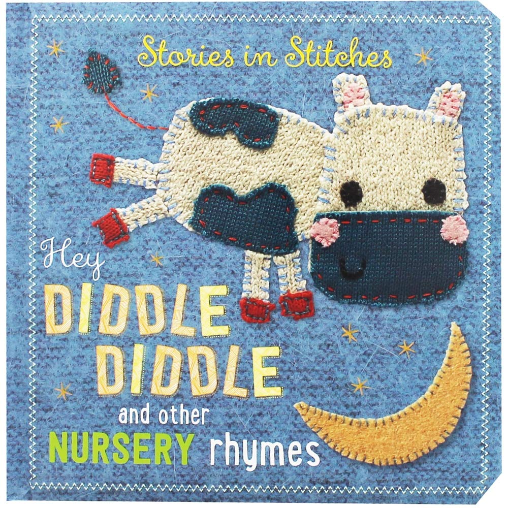 Hey Diddle Diddle and Other Nursery Rhymes (Stories in Stitches)