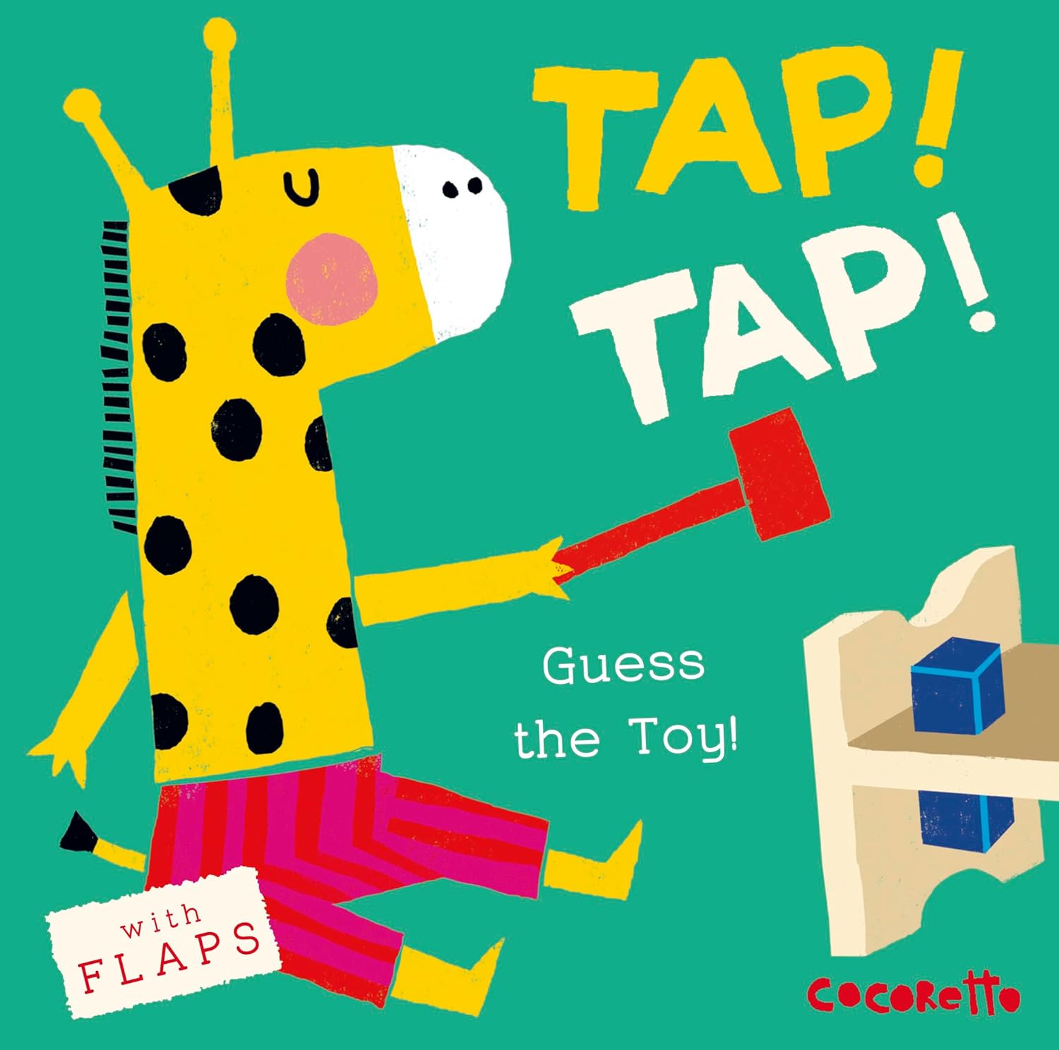 Tap! Tap!: Guess the Toy! (What's That Noise?)