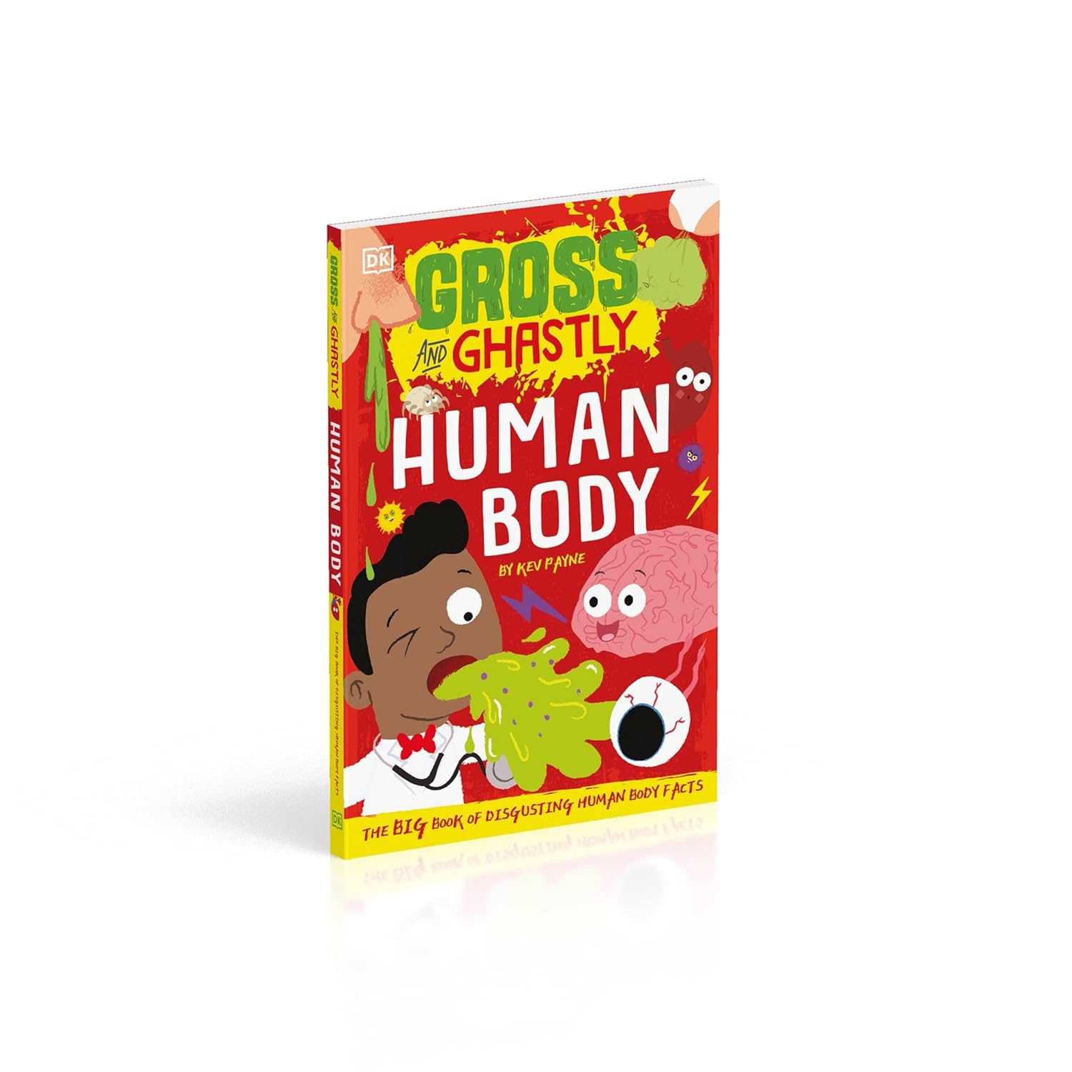 DK Gross and Ghastly: Human Body: The Big Book of Disgusting Human Body Facts (Brand New)