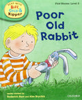 Oxford Reading Tree Read With Biff, Chip, and Kipper: First Stories: Level 3. Poor Old Rabbit