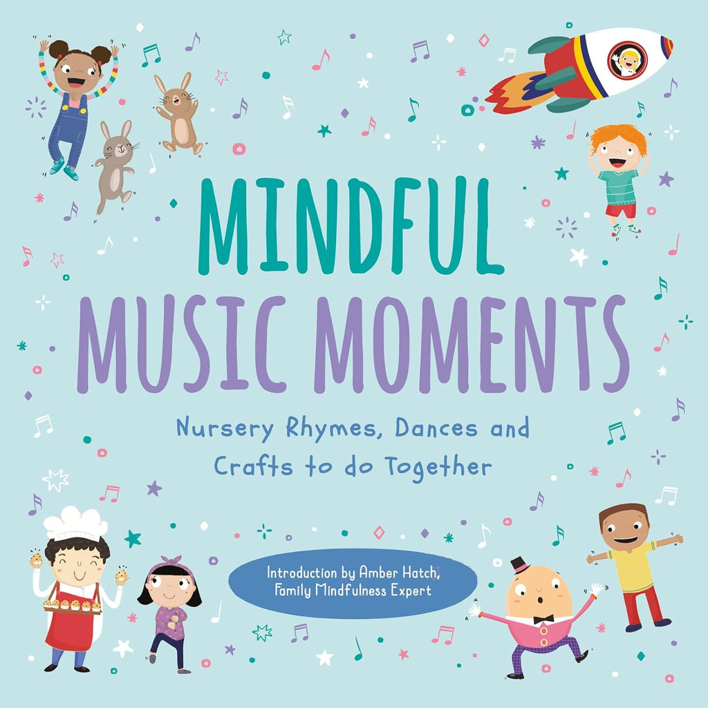 Mindful Music Moments: Nursery Rhymes, Dances & Crafts to Do Together (Brand New)