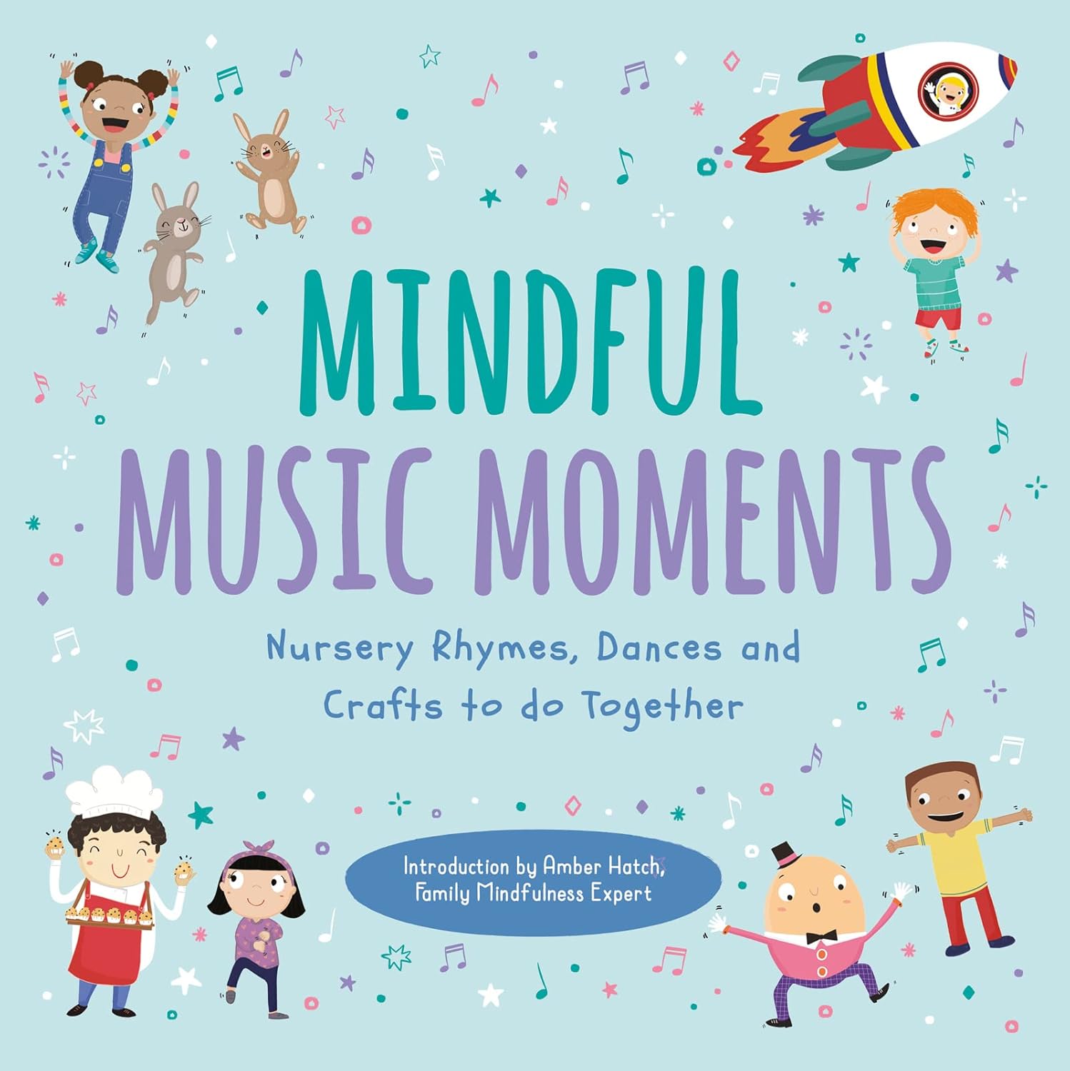 Mindful Music Moments: Nursery Rhymes, Dances & Crafts to Do Together (Brand New)