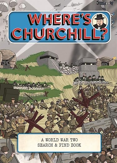 Where's Churchill?: A World War Two Search and Find Book Brand New