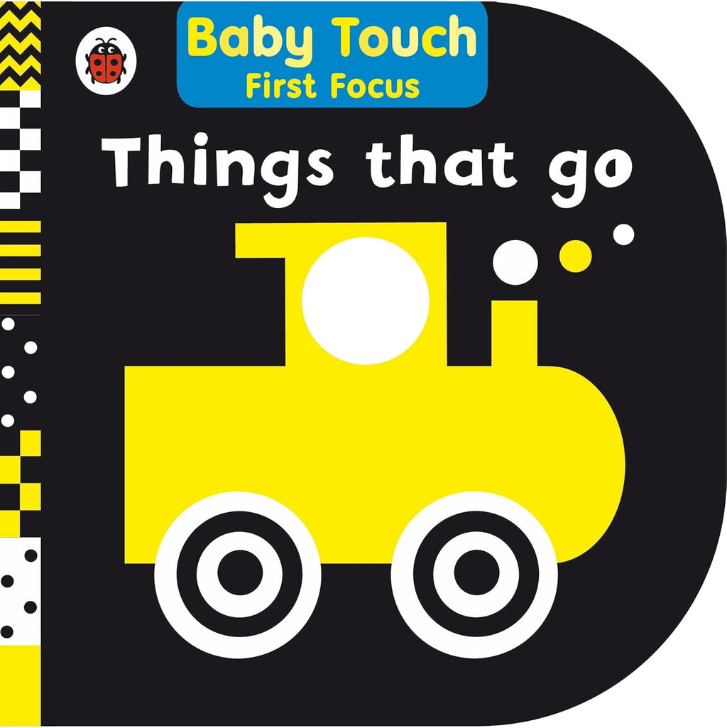 Things That Go: Baby Touch First Focus (preloved)