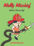 Molly Mischief: When IGrow Up!