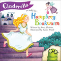 Cinderella: As Told by Humphrey Bookworm