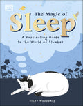 The Magic of Sleep: A fascinating guide to the world of slumber