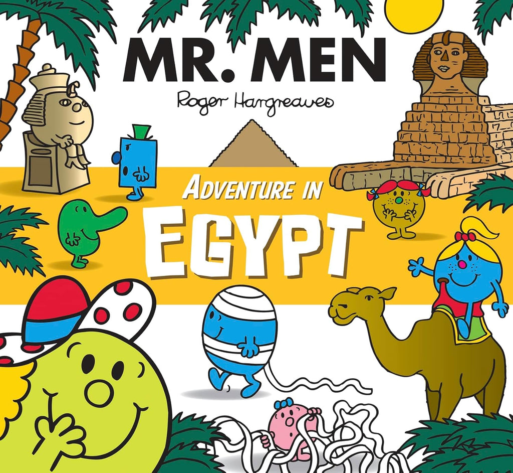 Mr. Men Adventure in Egypt: A brilliantly funny illustrated children’s book