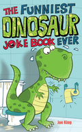 The Funniest Dinosaur Joke Book Ever (Funniest Joke Books Ever)