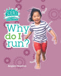 Why Do I Run? (Science in Action: Your Body)