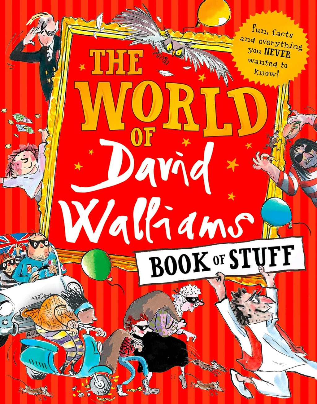 The World of David Walliams Book of Stuff: Fun@@ Facts and Everything You Never Wanted to Know