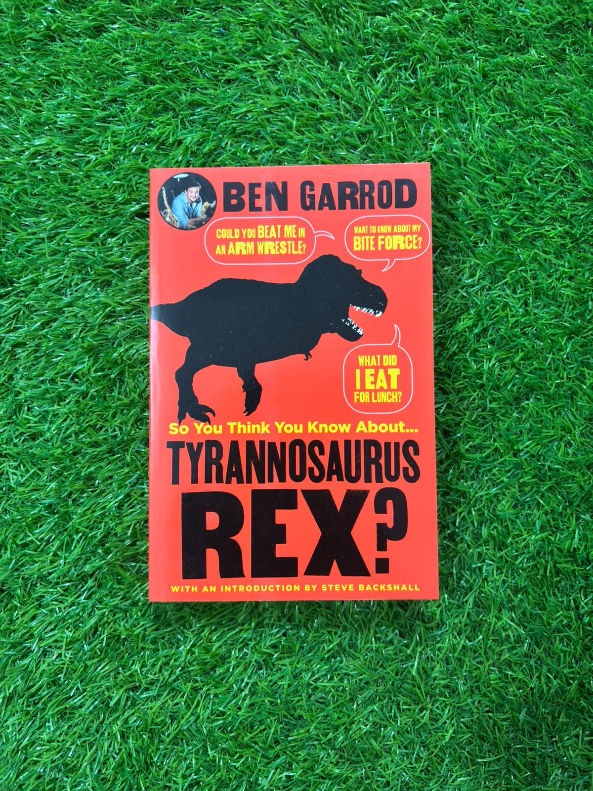 So You Think You Know About Tyrannosaurus Rex?