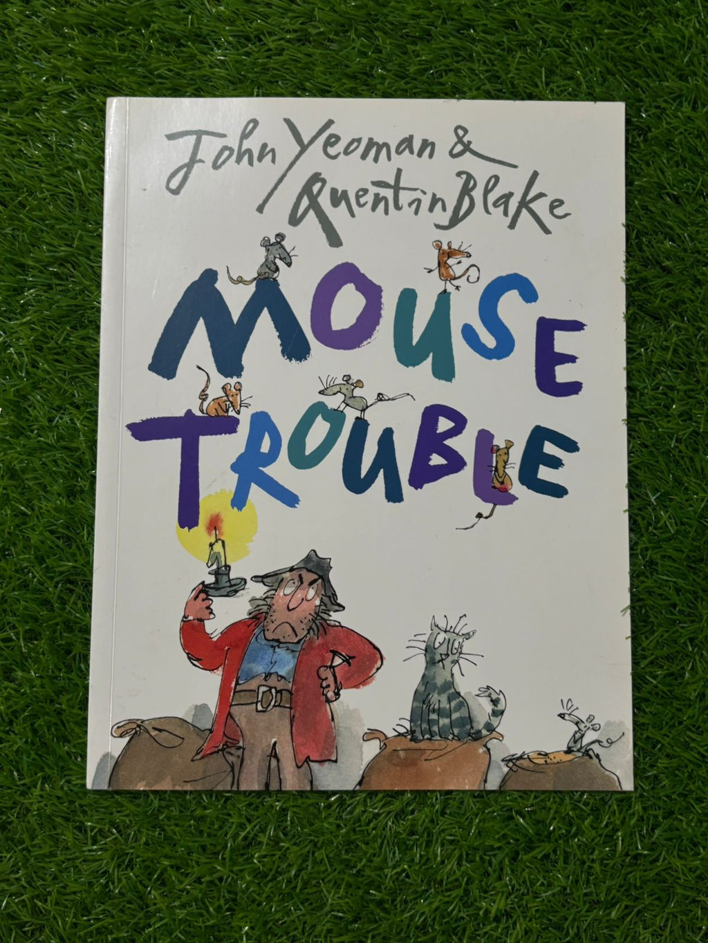 MOUSE TROUBLE, QUENTIN BLAKE AND JOHN YEOMAN