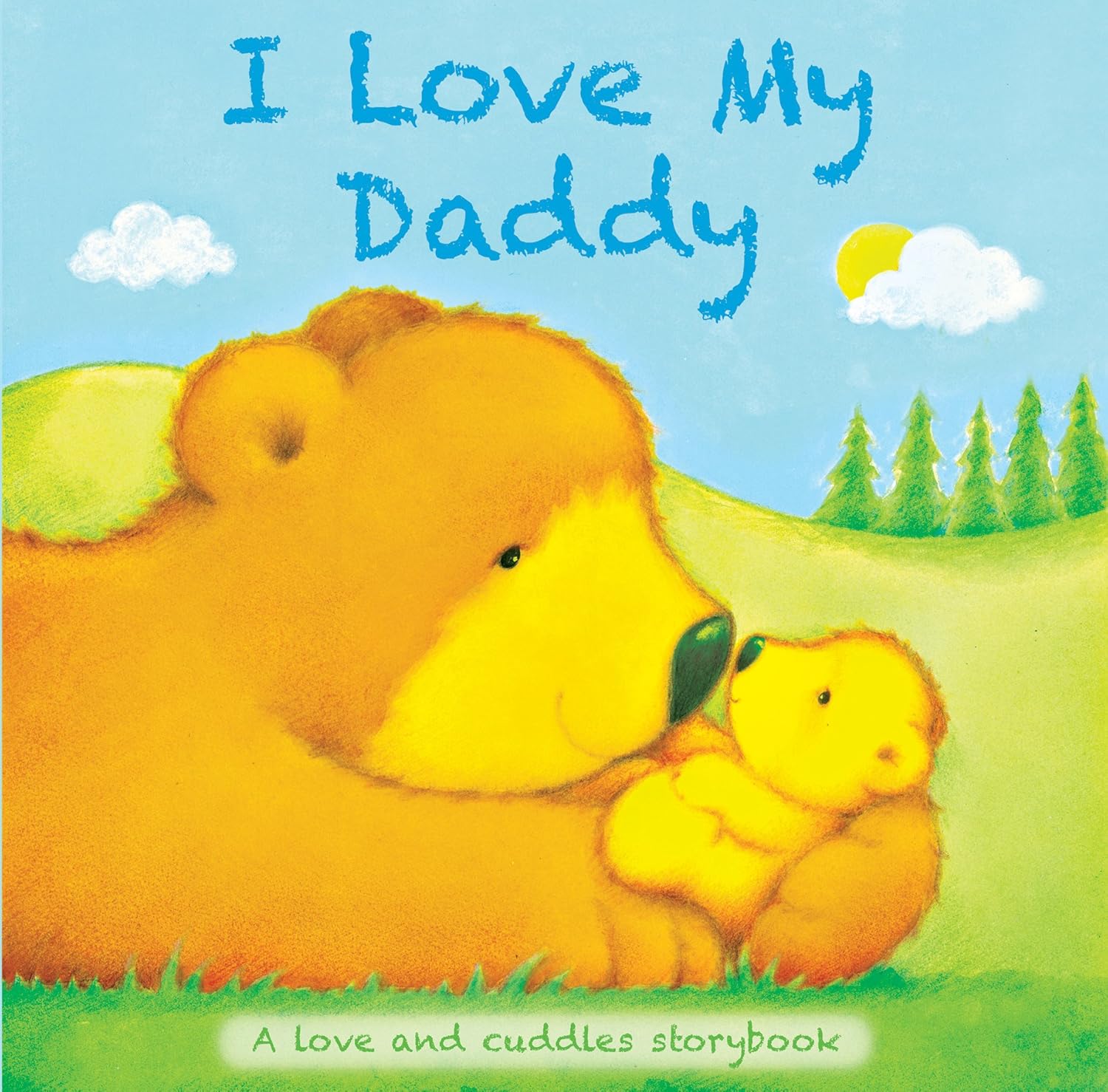 I Love My Daddy, a Love & Cuddles Storybook