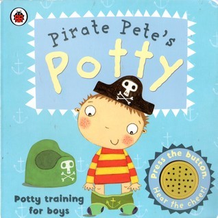 Pirate Pete's Potty: Potty training for boys Preloved Book