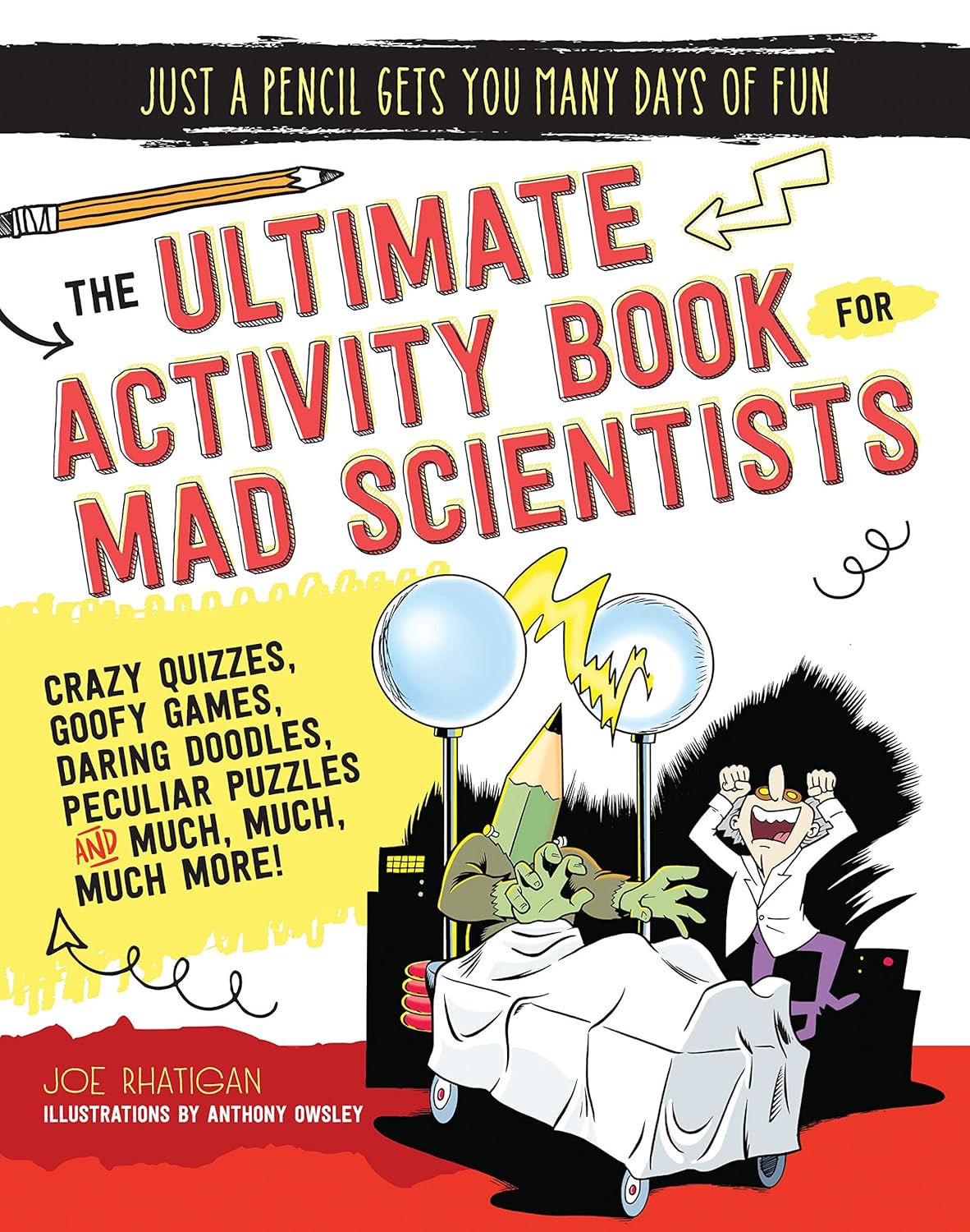 The Ultimate Activity Book for Mad Scientists (Just a Pencil Gets You Many Days of Fun)