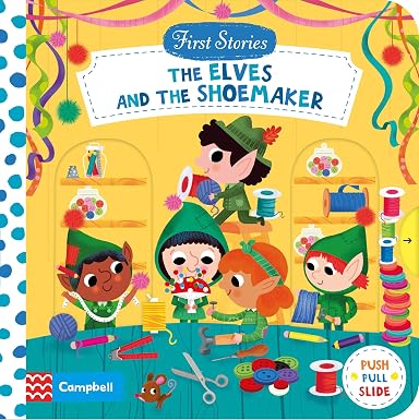The Elves and the Shoemaker (First Stories)