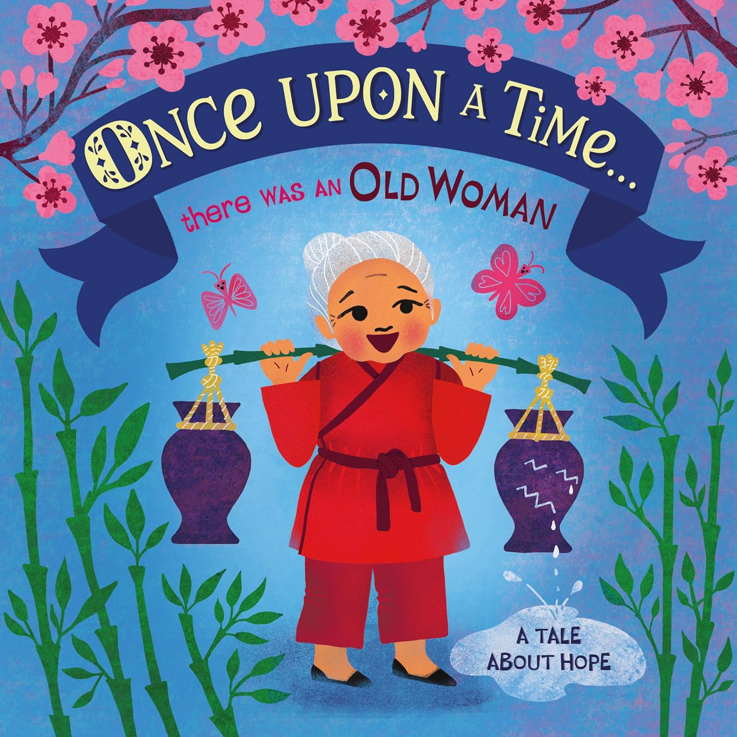 Once Upon A Time... there was an Old Woman: A Tale About Hope (New)