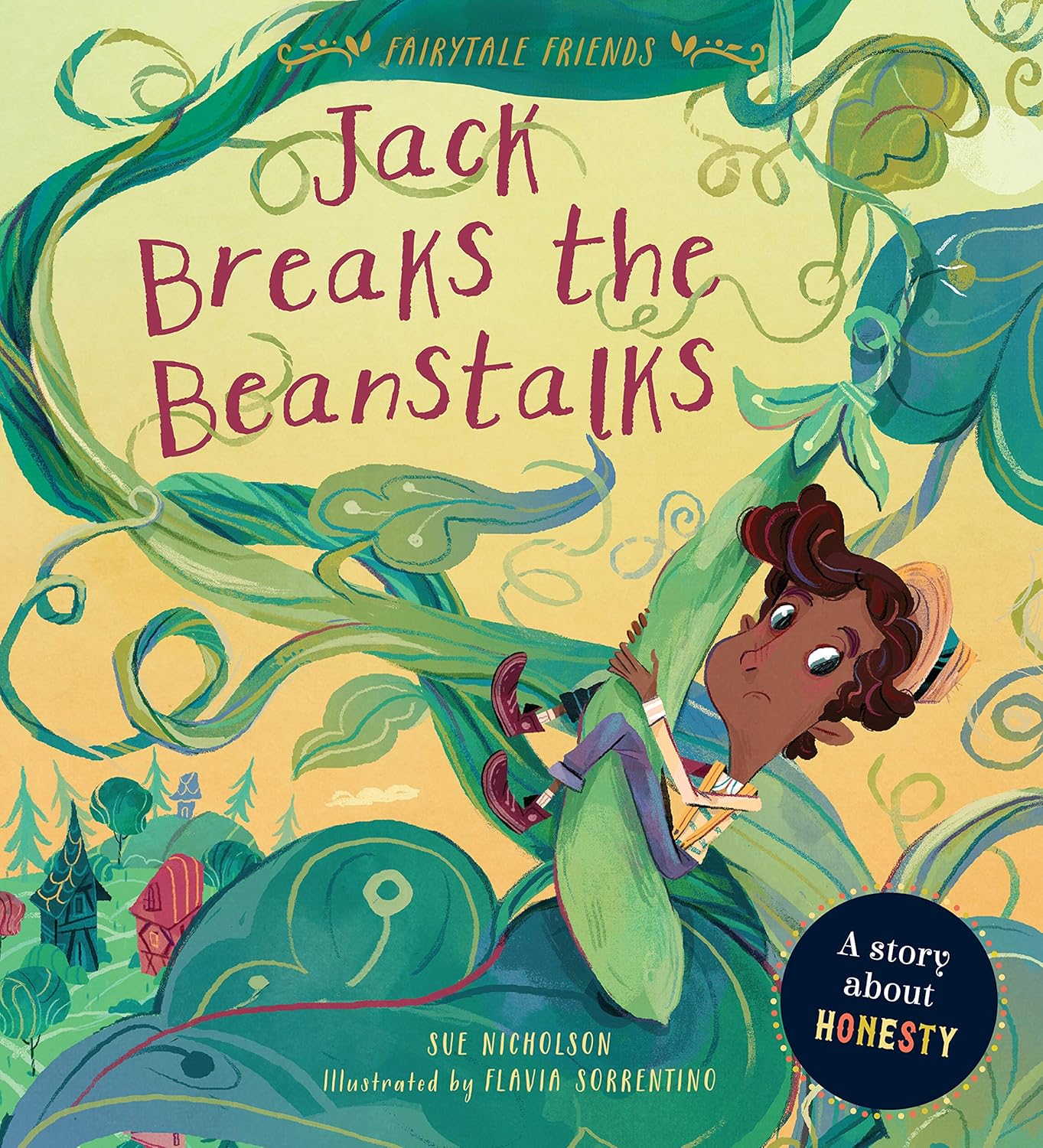 Fairytale Friends: Jack Breaks the Beanstalks: A Story about Honesty