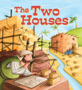The Two Houses (My Bible Stories)