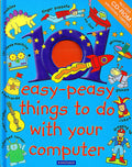 101 Easy-peasy Things to Do with Your Computer with Out CD