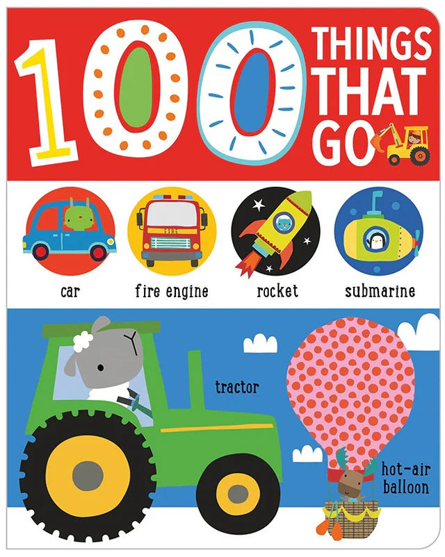 100 THINGS THAT GO..CAR FIRE ENGINE ROCKET SUBMARINE....