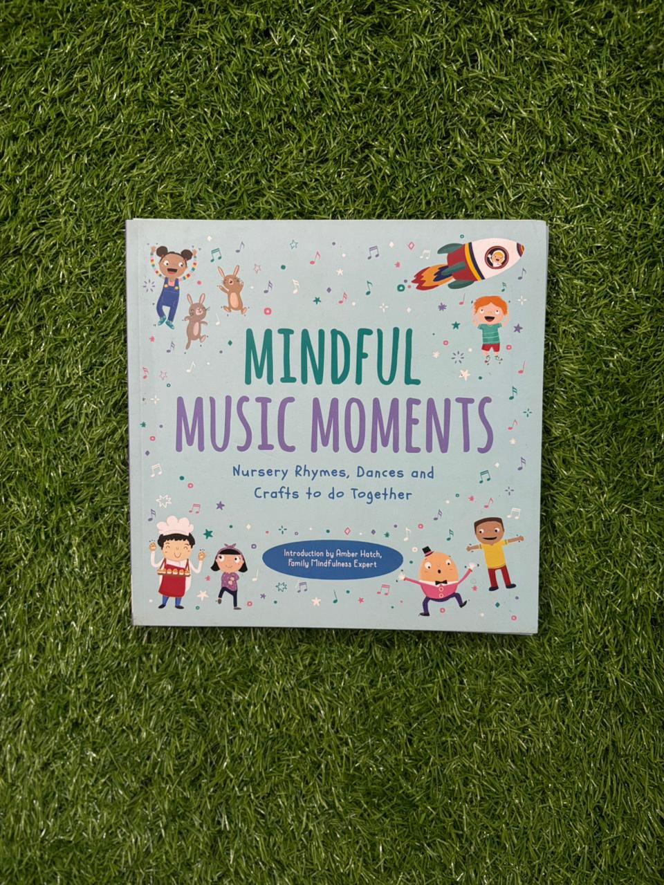 Mindful Music Moments: Nursery Rhymes, Dances & Crafts to Do Together (Brand New)
