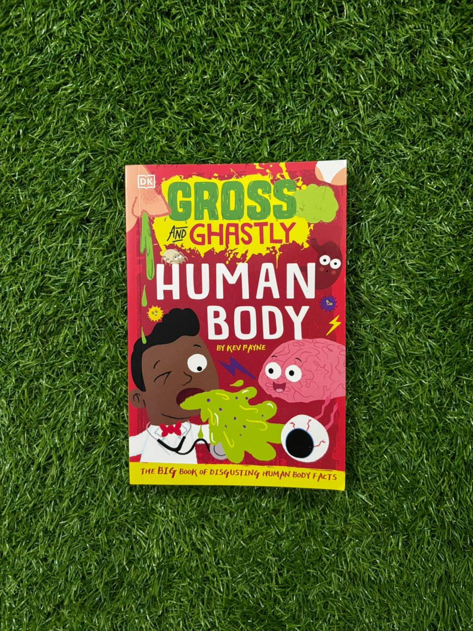 DK Gross and Ghastly: Human Body: The Big Book of Disgusting Human Body Facts (Brand New)