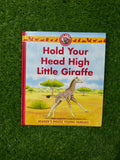 Hold Your Head High Little Giraffe (Little Animal Adventures)