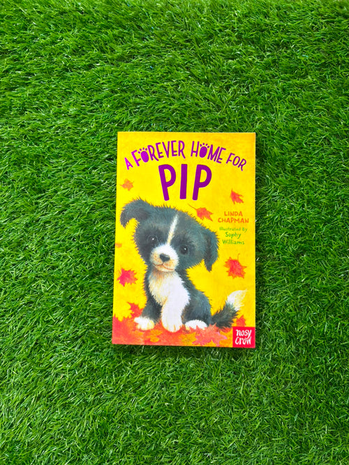 A Forever Home for Pip (Forever Homes)